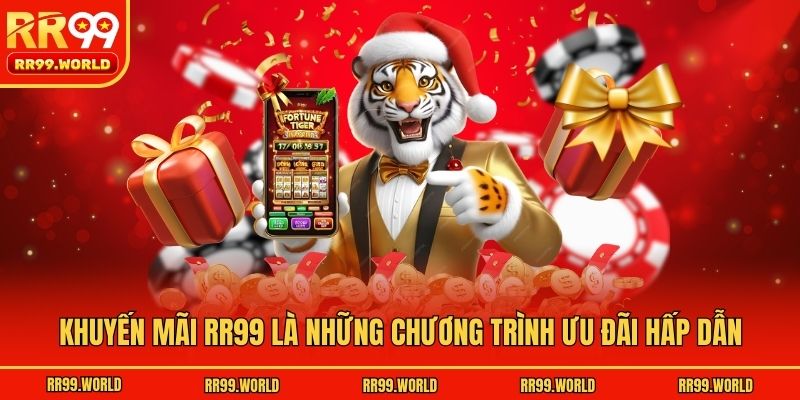 Khuyến mãi rr99 là những chương trình ưu đãi hấp dẫn