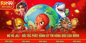 Nổ Hũ Jili - Đối Tác Phát Hành Uy Tín Hàng Đầu Của RR99
