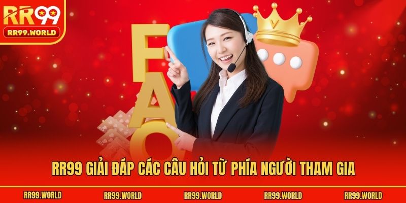 RR99 giải đáp các câu hỏi từ phía người tham gia