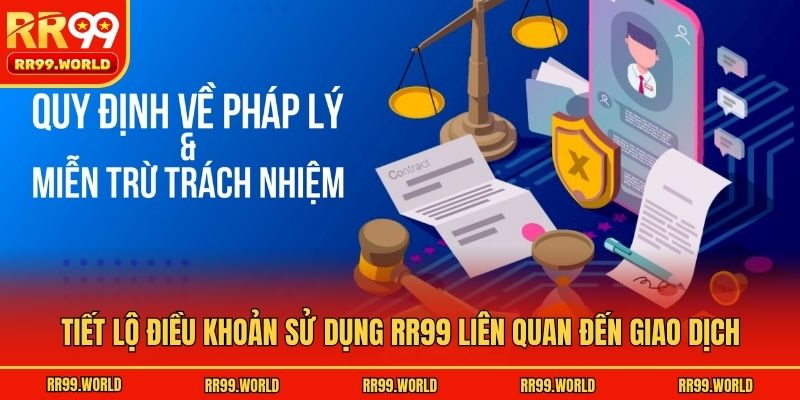 Tiết lộ điều khoản sử dụng RR99 liên quan đến giao dịch